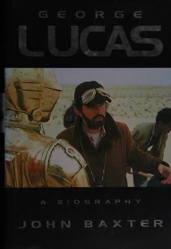George Lucas: A Biography