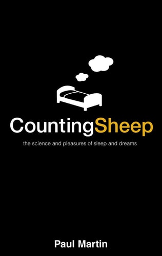 Counting Sheep: The Science and Pleasures of Sleep and Dreams