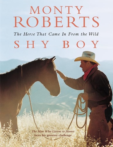 Shy Boy: The Horse That came in from the Wild