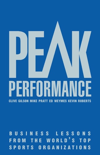 Peak Performance: Business Lessons from the World's Top Sports