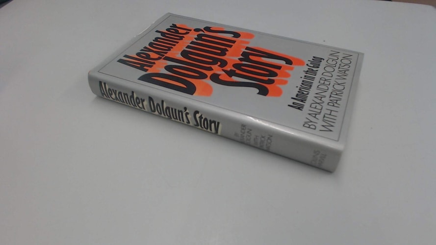 Alexander Dolgun's Story: An American in the Gulag