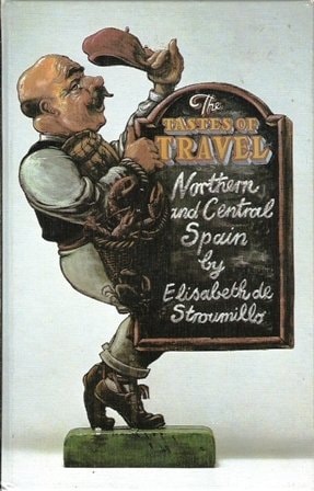 The Tastes of Travel: Northern and Central Spain