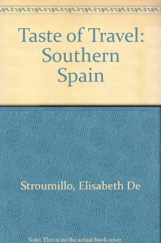 The Tastes of Travel: Southern Spain