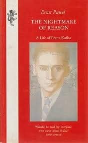 The Nightmare of Reason: A Life of Franz Kafka