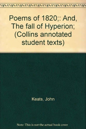 Poems of 1820: And, The Fall of Hyperion
