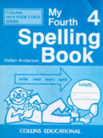 My Fourth Spelling Book (My Spelling Books)
