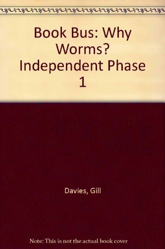 Collins Book Bus: Why Worms?