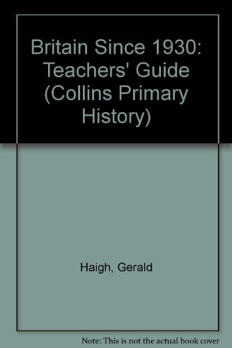 Britain Since 1930: Teacher's Guide (Collins Primary History)