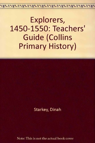 Explorers 1450-1550: Teacher's Guide