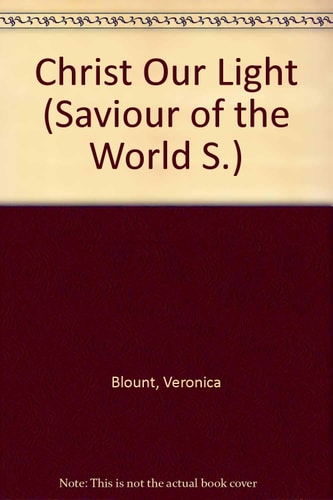 Christ Our Light: Saviour of the World