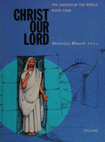 Christ Our Lord: Saviour of the World