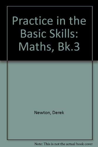 Practice in the Basic Skills Mathematics