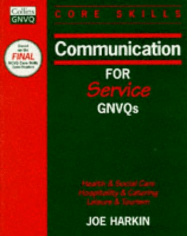Communication for Service GNVQs: Health & Social Care / Hospitality & Catering / Leisure & Tourism