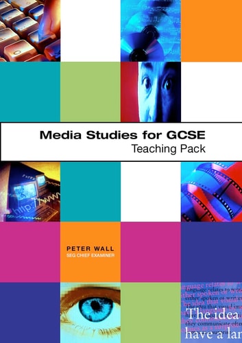 Media Studies for GCSE: Teacher's Pack