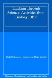Thinking Through Science: Biology, Book 2