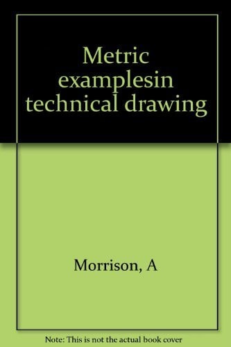 Metric Examples in Technical Drawing