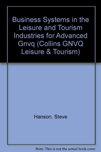 Business Systems in the Leisure and Tourism Industries for Advanced GNVQ