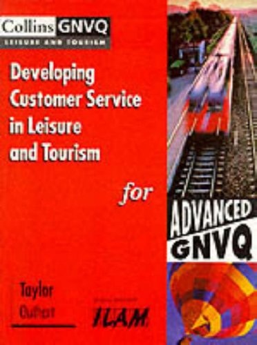 Developing Customer Service in Leisure and Tourism for Advanced GNVQ