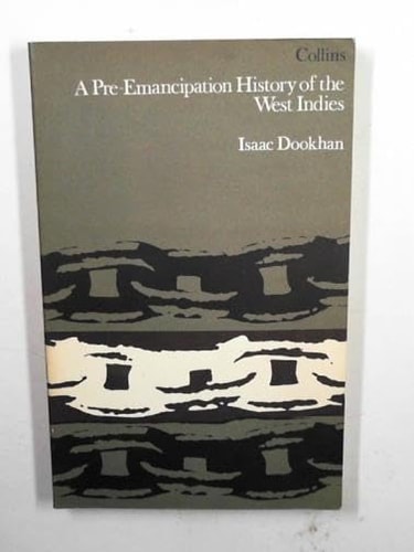 A Pre-emancipation History of the West Indies