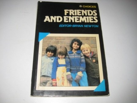 Friends and Enemies