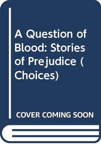 A Question of Blood: Stories of Prejudice