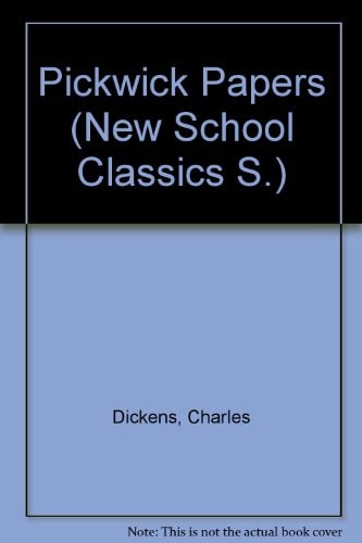 Pickwick Papers (New School Classics)