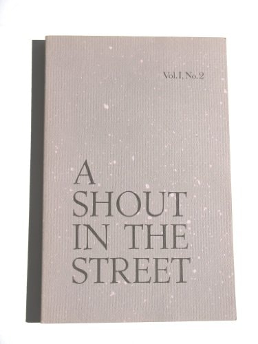 A Shout in the Street : A Journal of Literary and Visual Art, Vol. I, No. 2