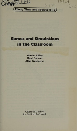Games and Simulations in the Classroom: Place, Time and Society, 8-13