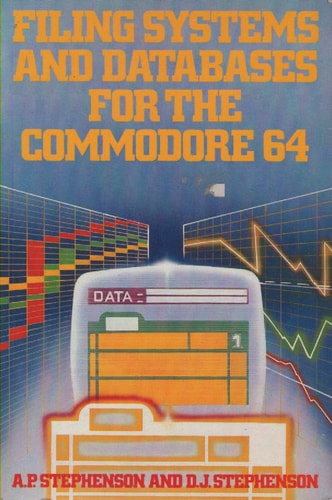 Filing Systems and Databases for the Commodore 64