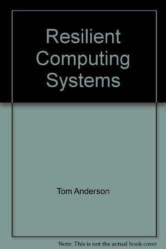 Resilient Computing Systems