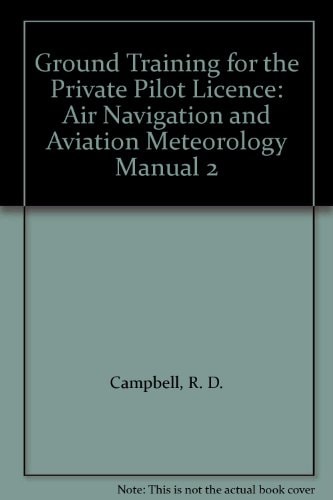 Ground Training for the Private Pilot License: Air Navigation and Aviation Meteorology