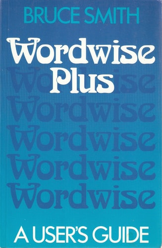 Wordwise Plus: A User's Guide