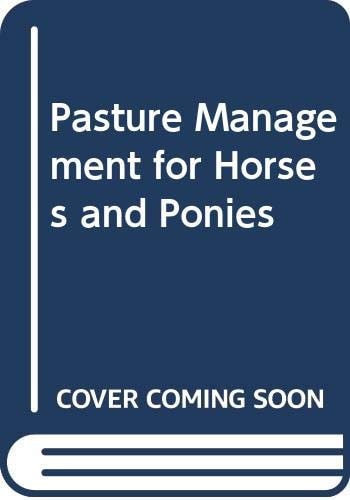 Pasture Management for Horses and Ponies