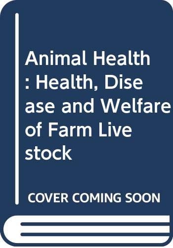 Animal Health: Health, Disease and Welfare of Farm Livestock