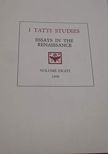 I Tatti Studies: Essays in the Renaissance, Volume 8