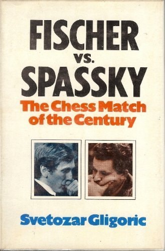 Fischer Versus Spassky: Chess Match of the Century