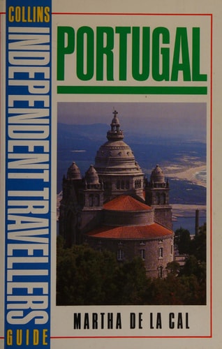 Portugal: Collins Independent Travellers Guide