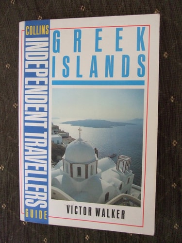 Greek Islands: Collins Independent Travellers Guide