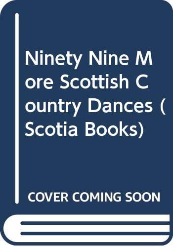 Ninety-Nine More Scottish Country Dances