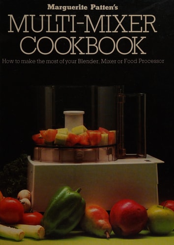 Marguerite Patten's Multi-mixer Cookbook