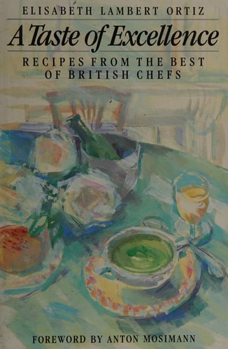 A Taste of Excellence: Recipes from the Best of British Chefs
