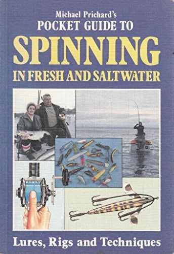 Michael Prichard's Pocket Guide to Spinning in Fresh and Saltwater