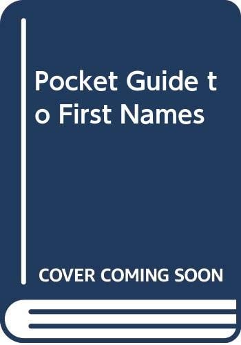 Pocket Guide to First Names