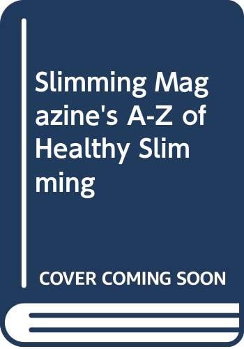Slimming Magazine's A-Z of Healthy Slimming