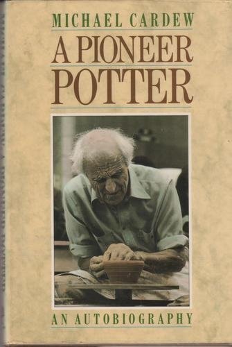A Pioneer Potter: An Autobiography