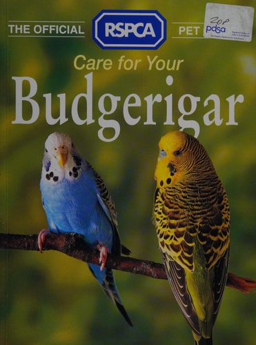 Collins Care for Your Budgerigar: The Official RSPCA Pet Guide (Official RSPCA Pet Guides)