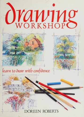 Drawing Workshop: Learn to Draw with Confidence