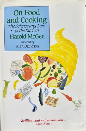 On Food and Cooking: The Science and Lore of the Kitchen