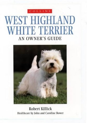 Collins Dog Owner's Guide: West Highland White Terrier