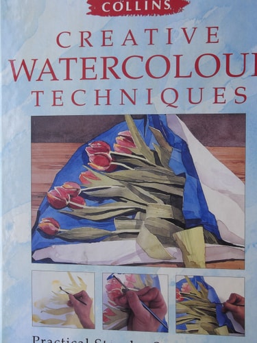Creative Watercolour Techniques: Practical Step by Step Projects